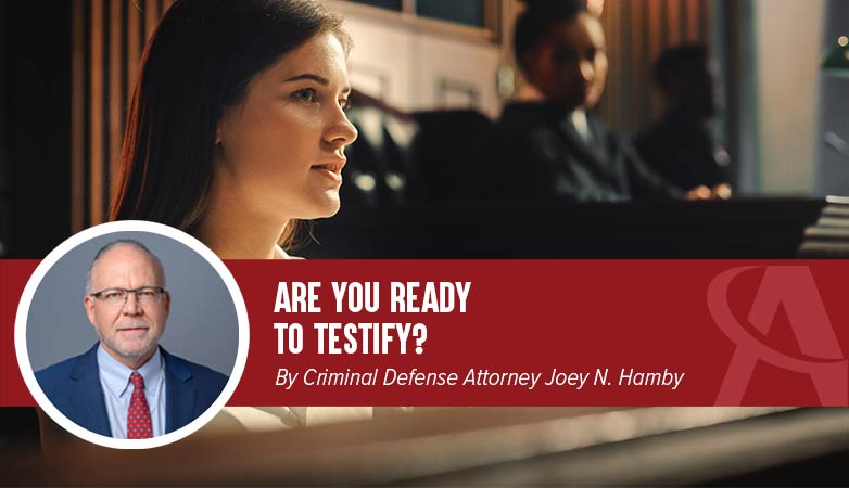 Are You Ready to Testify?