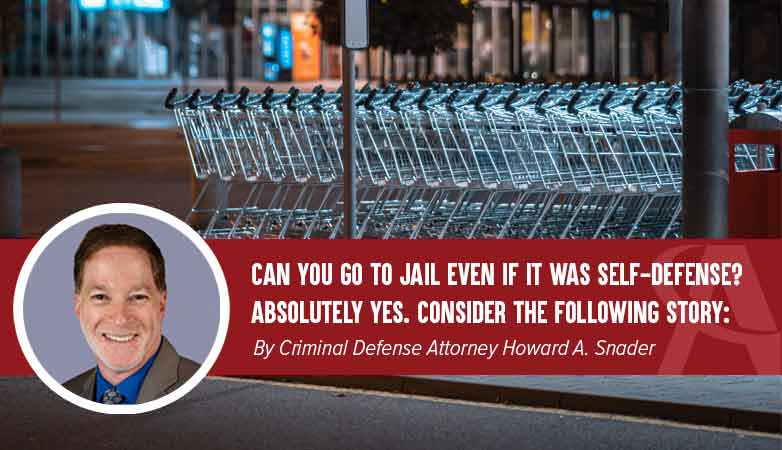 Can You Go to Jail Even if it was Self-Defense? Absolutely Yes.