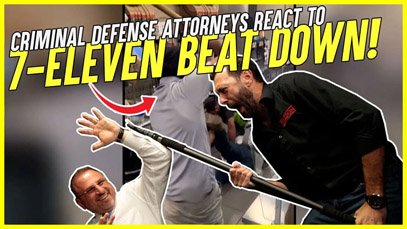 Criminal Defense Attorneys React to 7-Eleven Workers Who Beat Robber