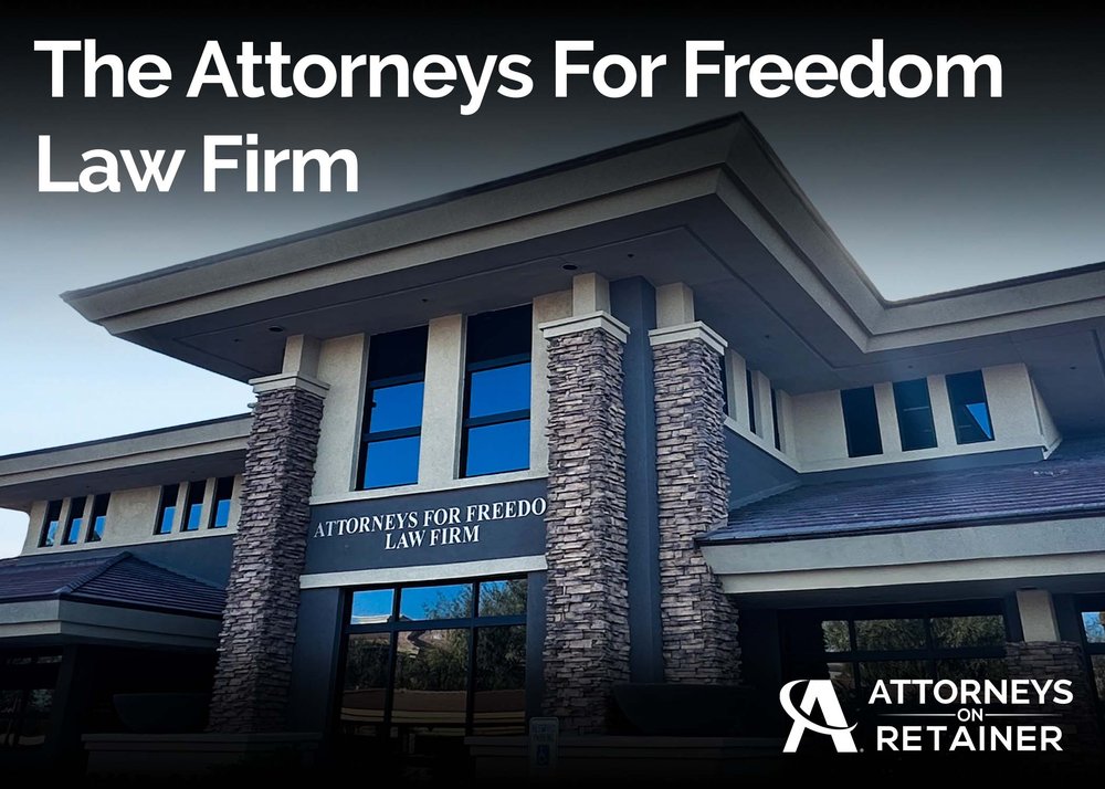 The Attorneys For Freedom Law Firm