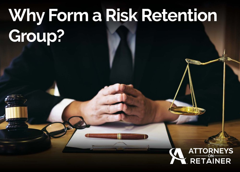 Why Form a Risk Retention Group?